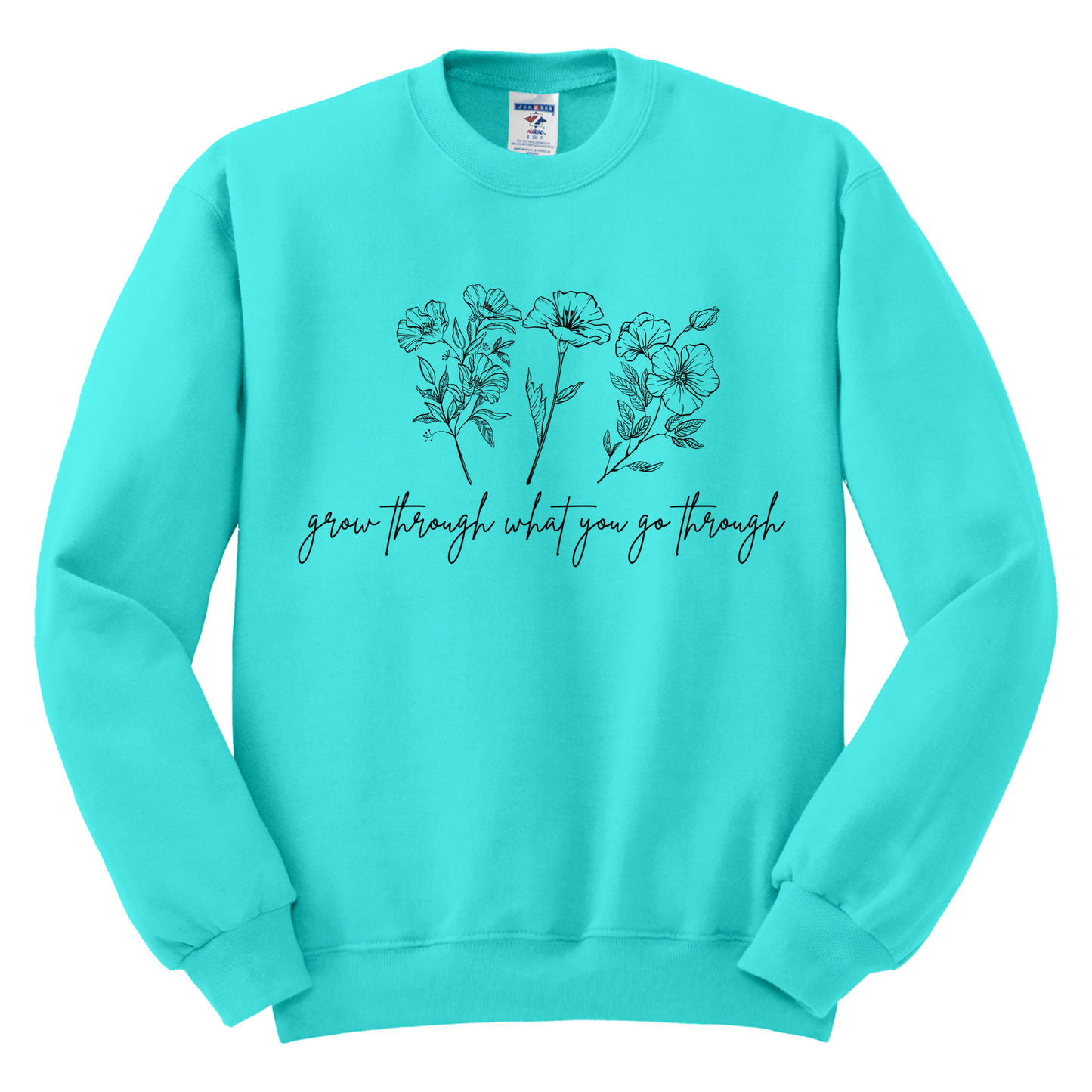 Grow Through What You Go Through - Crewneck Sweatshirt