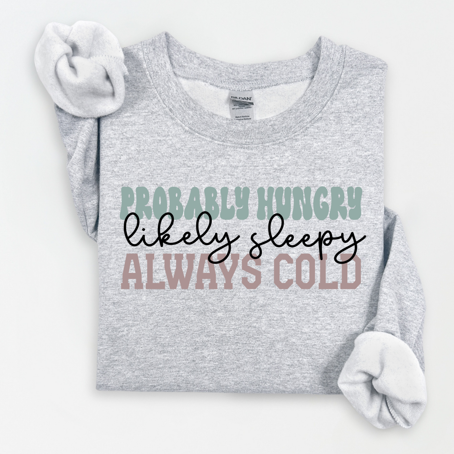 Probably Hungry Crewneck Sweatshirt