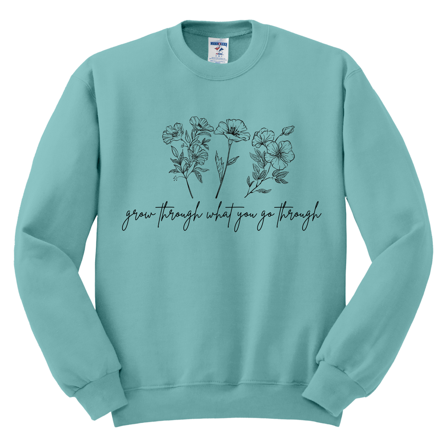 Grow Through What You Go Through - Crewneck Sweatshirt