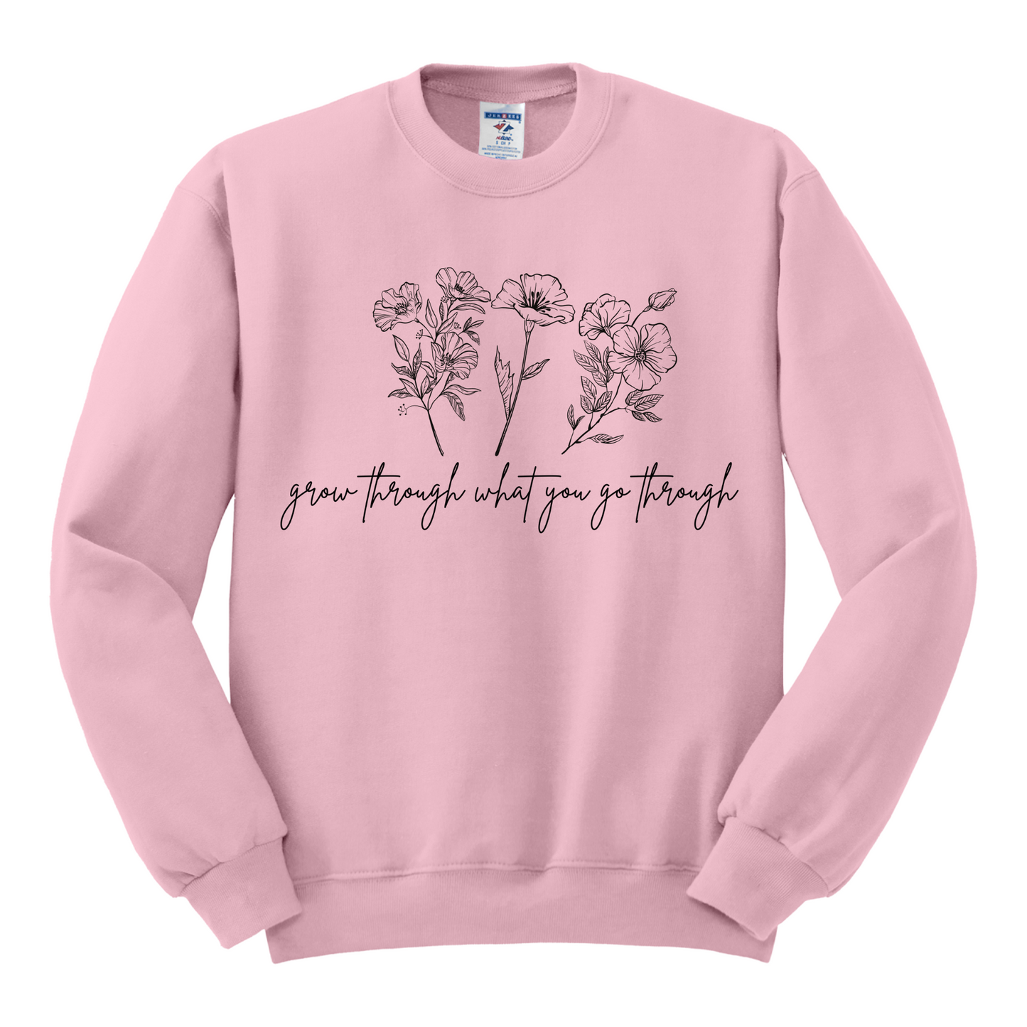 Grow Through What You Go Through - Crewneck Sweatshirt