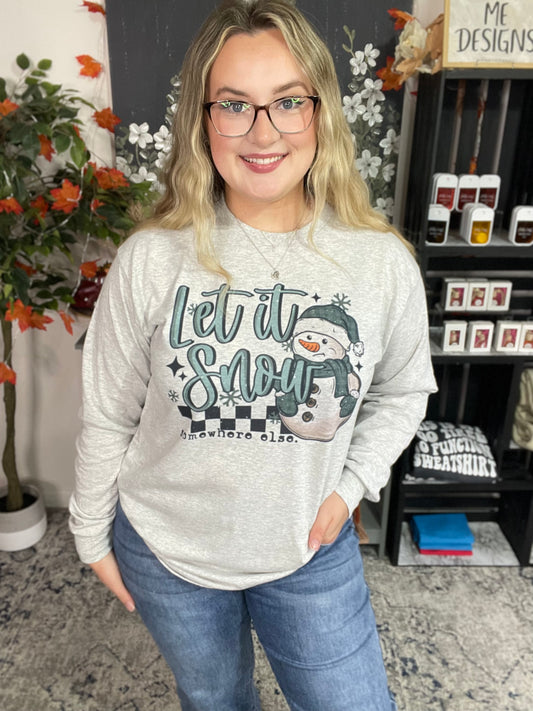 Let It Snow Somewhere Else Graphic