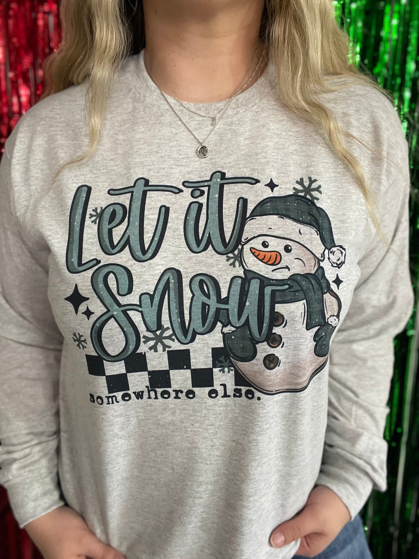 Let It Snow Somewhere Else Graphic