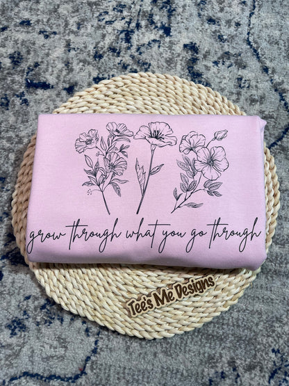 Grow Through What You Go Through - Crewneck Sweatshirt
