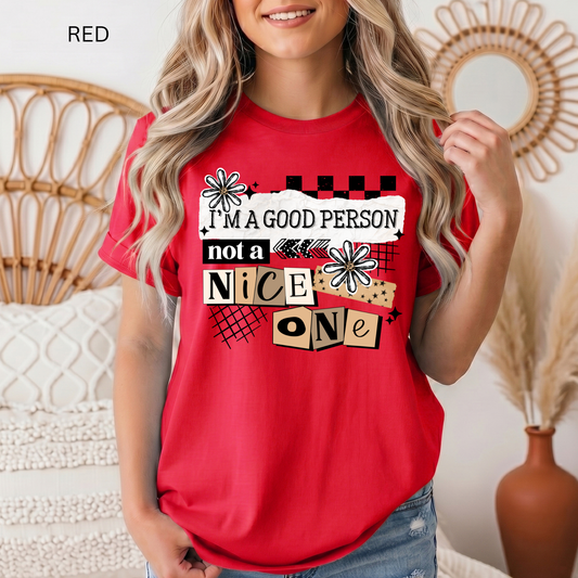 I'm A Good Person Tee