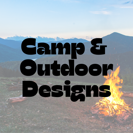 Camp/Outdoor Designs
