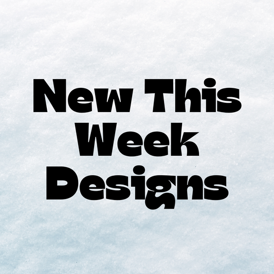 New This Week Designs!