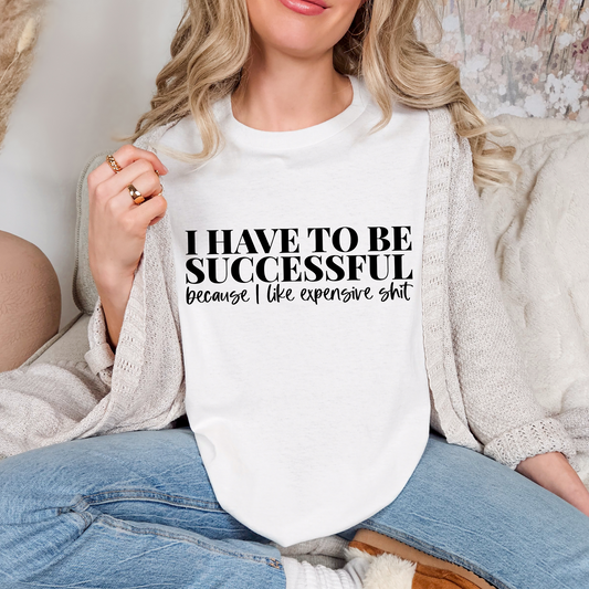 I Have To Be Successful Graphic
