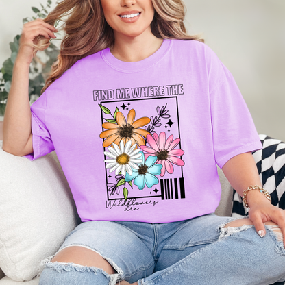 Find Me Where The Wild Flowers Are Tee